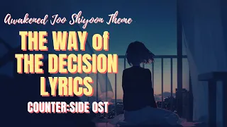 Counterside OST - The Way of The Decision Lyrics - Awakened Joo Shiyoon OST