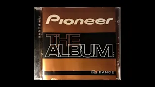 Pioneer - The Album Vol. 3 : DANCE (CD-1)