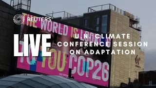 LIVE: #COP26 climate summit addresses adaptation