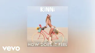 KiNNi - How Does It Feel (AUDIO)