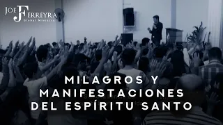 Milagros Y Manifestaciones Del Espíritu Santo. - Joe Ferreyra