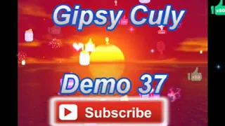 Gipsy Culy Demo 37