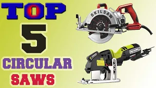 Best Circular Saws – Top 5 Circular Saws in 2021 Review.