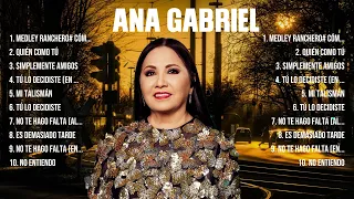 Ana Gabriel ~ Greatest Hits Oldies Classic ~ Best Oldies Songs Of All Time