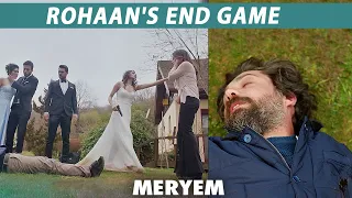 Rohaan's End Game | Last Episode | Meryem | Turkish Drama | RO2Y