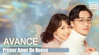 Tráiler: Primer Amor De Nuevo VA A ESTRENAR | First Love Again | iQiyi Spanish