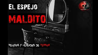 El Espejo Maldito | Relatos y Leyendas de Terror