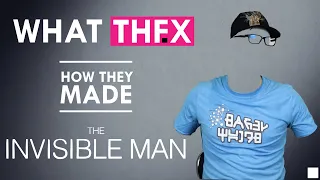 The invisible man VFX