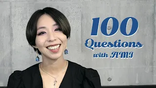 【10万人記念】AMIに100の質問／100 Questions with AMI