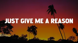 Just Give Me A Reason, All Of Me, Easy On Me (Lyrics) - P!nk, Nate Ruess