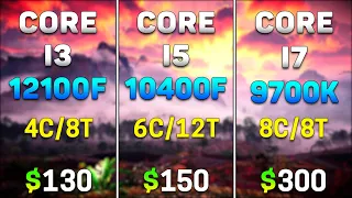 Core i3 12100F vs Core i5 10400F vs Core i7 9700K | PC Gaming Tested