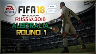 FIFA 18 World Cup Gameplay Walkthrough - Australia - Round 1