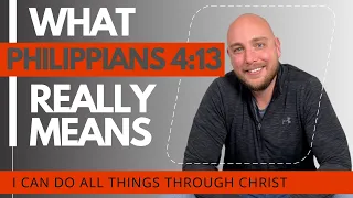 What Philippians 4:13 Means (and why it's one of the most misused verses in the Bible)