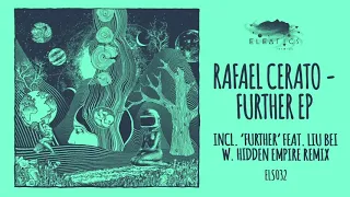 Rafael Cerato feat  Liu Bei - Further (Hidden Empire Remix)