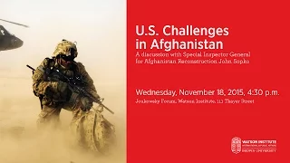 U.S. Challenges in Afghanistan: A Discussion with Special Inspector General John Sopko