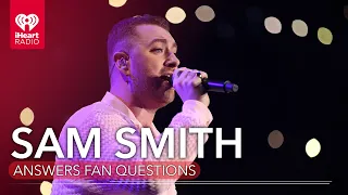 Sam Smith Answers Fan Questions!