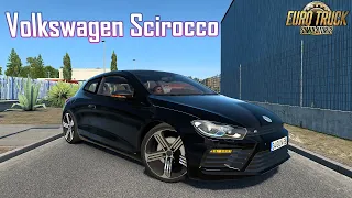 ✅ ▶ Volkswagen Scirocco ◀ | ETS 2 1.40 | 🚦 CAR MOD | 4K