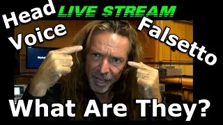 Head Voice - Falsetto - What Are They? LIVE STREAM - Ken Tamplin Vocal Academy