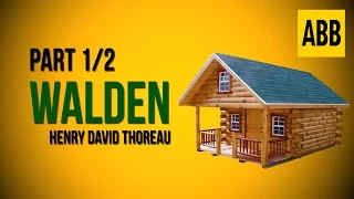 WALDEN: Henry David Thoreau - FULL AudioBook: Part 1/2