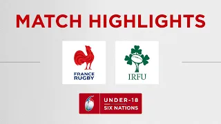 France v Ireland | Six Nations Under-18 Women | Full Match Highlights