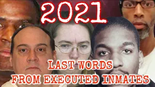 LAST WORDS OF INMATES EXECUTED IN 2021-D.R.E