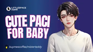 Littlespace ASMR: Soft dom buys you your first Paci and cuddles you | M4F | boyfriend roleplay