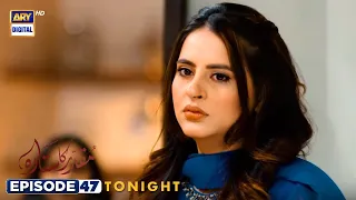 Muqaddar Ka Sitara Episode 47 | Tonight at 7:00 PM | ARY Digital Drama