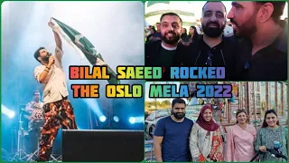 Bilal Saeed Rocked The Oslo Mela | Bilal Saeed's Tribute To Sidhu Moosewala | OSLO MELA 2022