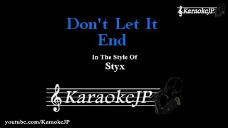 Don't Let It End (Karaoke) - Styx