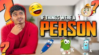 What if  THINGS is a person 🤔😂🔥 | HARISHHATRICKS | #harishhatricks #youtube #comedy