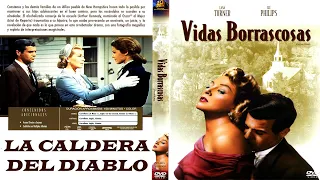 la caldera del diablo ( VIDA BORRASCOSAS ) | año: 1957