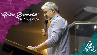 Fator Barnabé - Pr.  Paulo Cilas