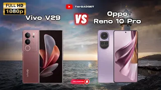 Vivo V29 Vs Oppo Reno 10 Pro Full Comparison