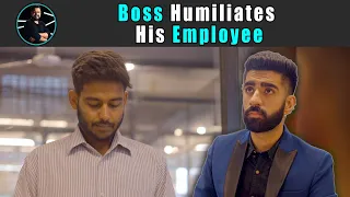 Boss Humiliates His Employee| Rohit R Gaba