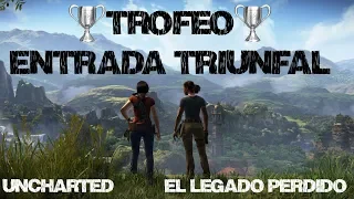 Uncharted - El Legado Perdido - Trofeo Entrada triunfal