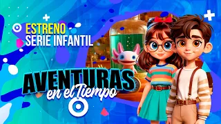 ⌛ AVENTURAS EN EL TIEMPO ⏱️ SERIE INFANTIL | PROFECIA BIBLICA