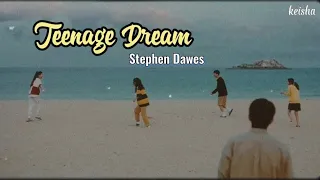 Lyrics+Vietsub || Teenage Dream - Stephen Dawes