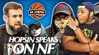 THESE TWO ARE SO SLEPT ON!! Hopsin Speaks on NF in No Jumper Interview | (REACTION)!!
