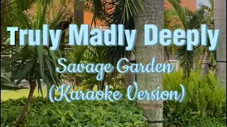 Truly Madly Deeply (Karaoke Version) Savage Garden