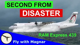Second from disaster - RAM Express flight 439