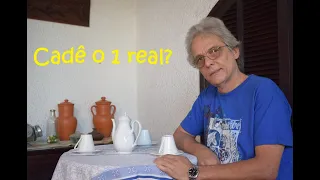 Cadê o 1 real?