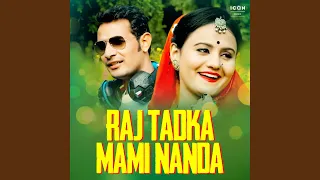 Raj Tadka Mami Nanda