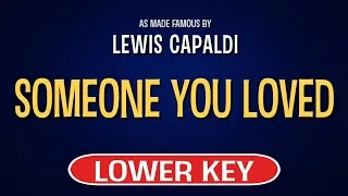 Someone You Loved (Karaoke Lower Key) - Lewis Capaldi