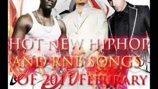 Hot new hip hop and rnb songs of 2011 Feb