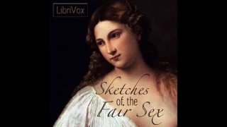 Sketches Of The Fair Sex by Anonymous #audiobook