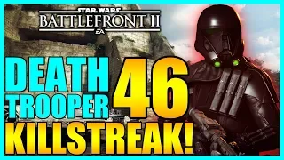 46 Death Trooper Gameplay/Killstreak - Star Wars Battlefront 2