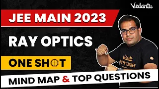 JEE 2023 | Ray optics | One Shot | IIT JEE | Vinay Shur Sir | Rudra | Vedantu