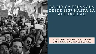 La lírica española desde 1939 (Bachillerato de Personas Adultas)