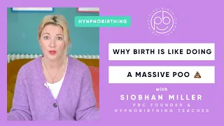 Why birth is like doing a massive poo 💩 | Hypnobirthing Tips | The Positive Birth Company