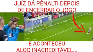 PÊNALTI INACREDITÁVEL DEPOIS DE O JOGO JÁ SER ENCERRADO